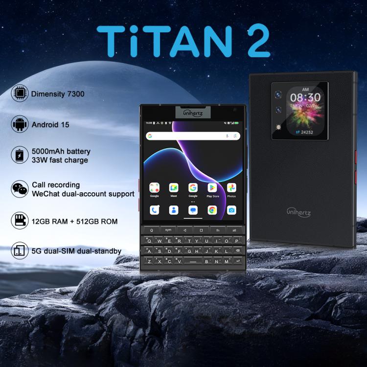 Unihertz Titan 2 全鍵盤實體按鍵手機，12GB+512GB，指紋識別，4.5英寸+2.0英寸安卓15天璣7300 5G八核，網絡：5G，NFC, OTG